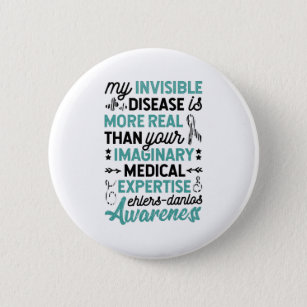 My Invisible Disease Is Real 6 Cm Round Badge