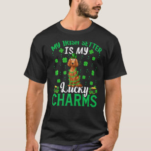 My Irish Setter Is My Lucky Charms Dog St Patrick' T-Shirt