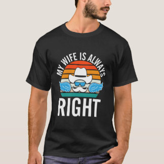My Is Right Husband Mister Humour Sayings Memes T-Shirt