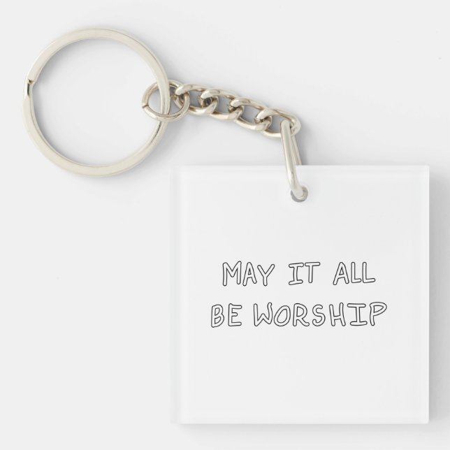 My it all be worship outline key ring (Front)