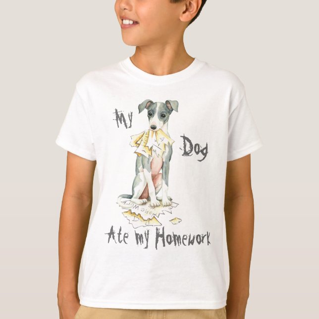 My Italian Greyhound Ate My Homework T-Shirt (Front)