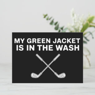 My Jacket is in The Wash Golfing Lover Master Golf Invitation
