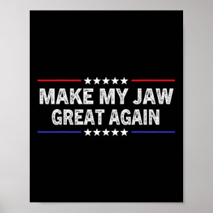 My Jaw Great Again - Funny Surgery Injury Recovery Poster