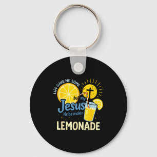My Jesus Making Lemonade Shirt Life Gave Me Some L Key Ring