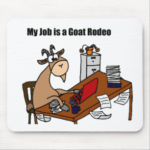 My Job is a Goat Rodeo Design Mouse Pad