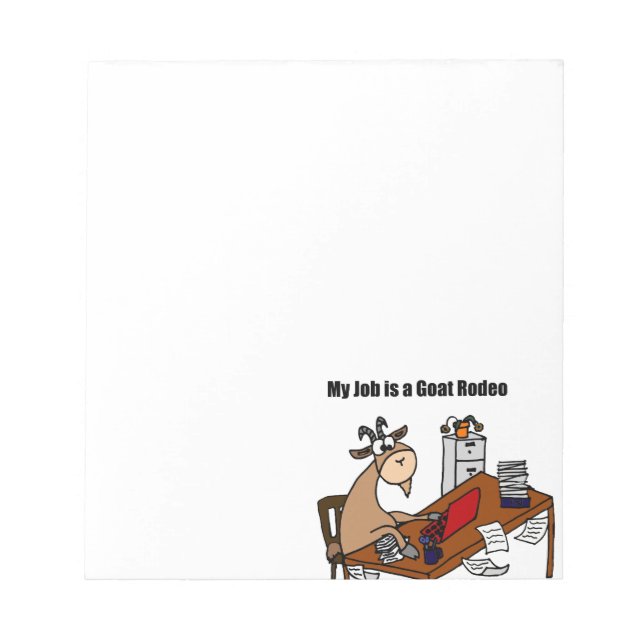 My Job is a Goat Rodeo Design Notepad (Front)