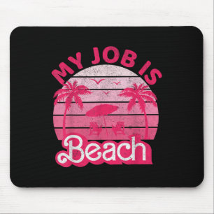 My Job Is Beach Retro Vintage Funny Gift Beach Job Mouse Pad