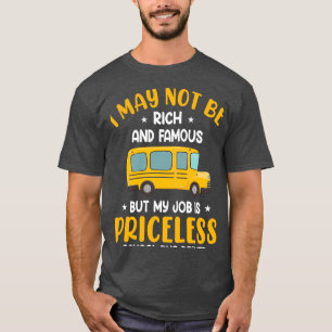 My Job is Priceless School Bus Driver Yellow Bus D T-Shirt