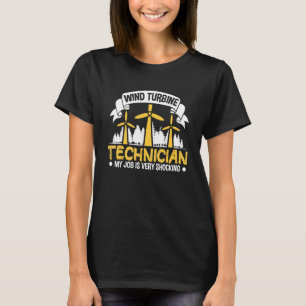 My Job Is Shocking  Vertical Wind Power Turbine Te T-Shirt