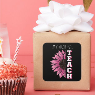 My Job Is Teach, Floral Pink Retro Funny Teacher Square Sticker
