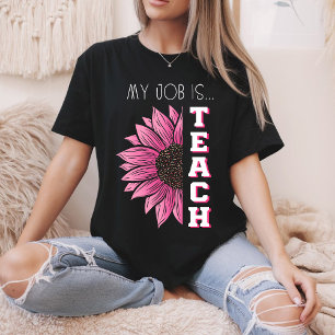 My Job Is Teach, Floral Pink Retro Funny Teacher T-Shirt