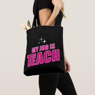 My Job Is Teach, Funny Pink Retro Female Teacher Tote Bag