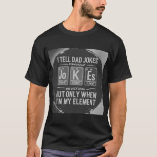 MY JOKES ARE AFFICIALLY DAD JOKES tshirt