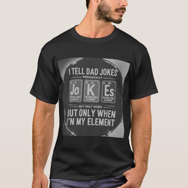 MY JOKES ARE AFFICIALLY DAD JOKES tshirt (Front)
