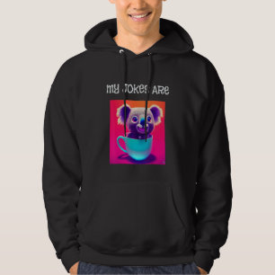 My Jokes Are Koala Tea Funny Play On Words Design Hoodie