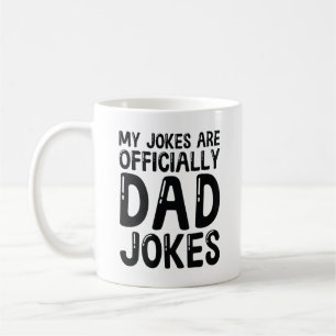 My Jokes Are Officially Dad Jokes Coffee Mug