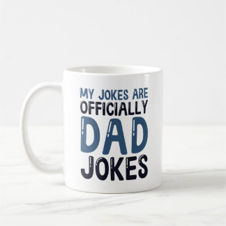 My Jokes Are Officially Dad Jokes Coffee Mug