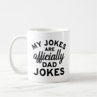 My Jokes Are Officially Dad Jokes