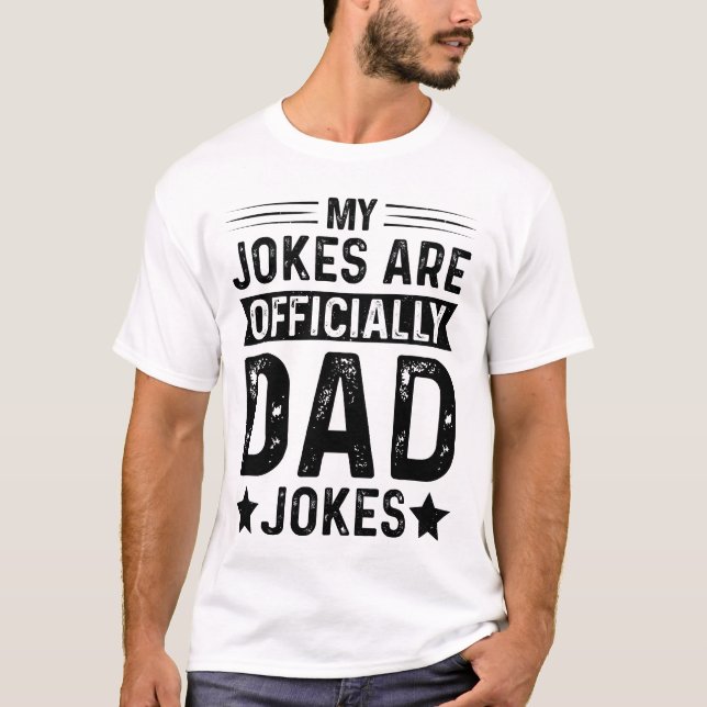 My Jokes Are Officially Dad Jokes T-Shirt (Front)