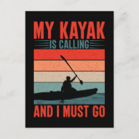 My Kayak is Calling and I Must Go