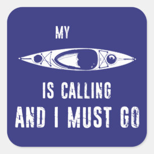 My Kayak Is Calling And I Must Go Square Sticker