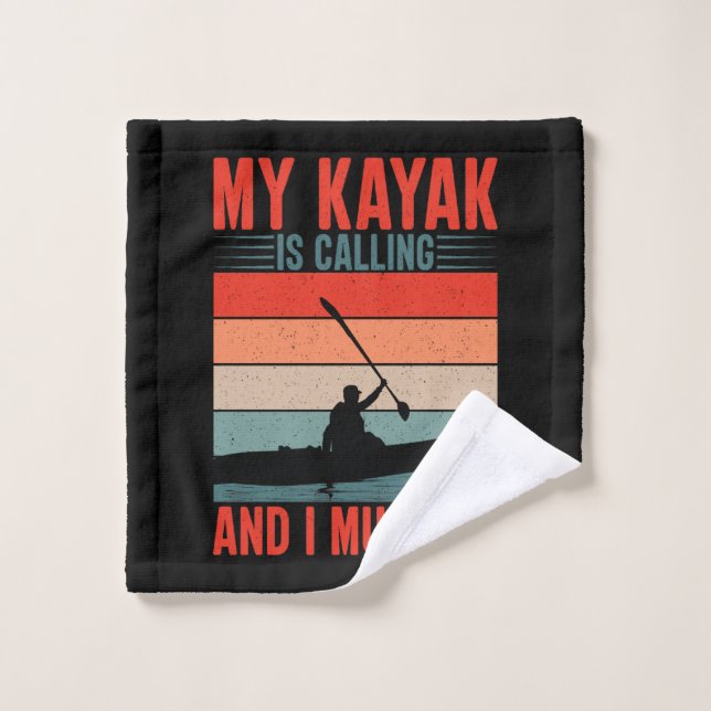 My Kayak is Calling and I Must Go  Wash Cloth (Wash Cloth)