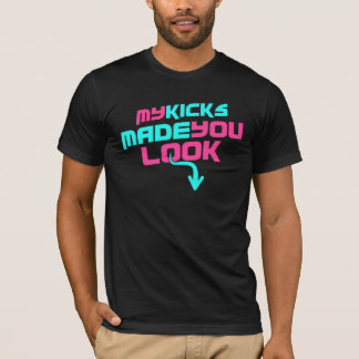 My Kicks Made You Look Sneaker Tee