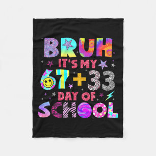 My Kid Bruh 67 33 Day School Fleece Blanket