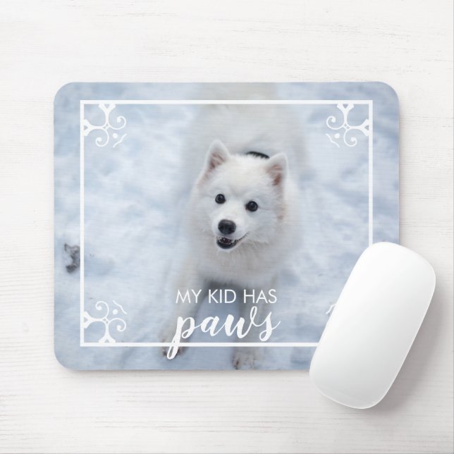 My Kid Has Paws Pet Dog Photo Mouse Pad (With Mouse)