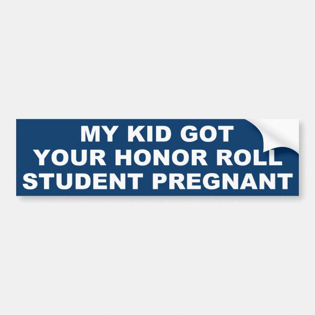 MY KID VS YOUR HONOR ROLL KID BUMPER STICKER (Front)