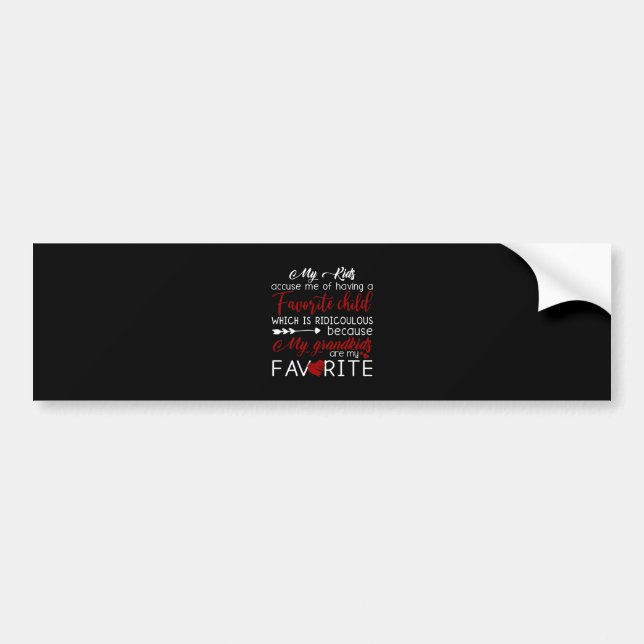 My Kids Accuse Me Of Having Favourite Child Bumper Sticker (Front)