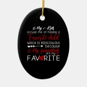 My Kids Accuse Me Of Having Favourite Child Ceramic Ornament