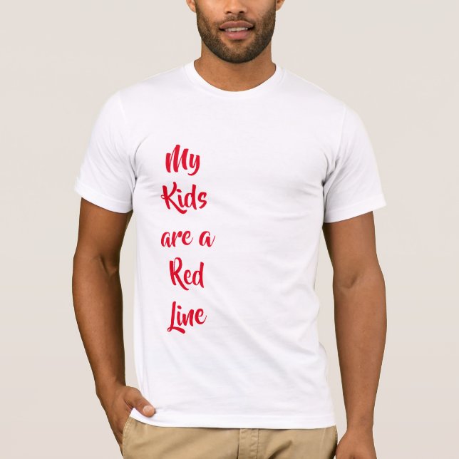 My Kids are a Red Line T-Shirt (Front)