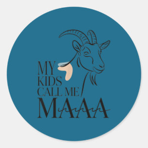 My kids call me maaa funny goat mum farm classic round sticker
