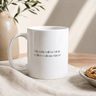 My Kids Call Me Mum, Coffee Calls Me Saviour Mug