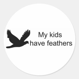My Kids Have Feathers Stickers