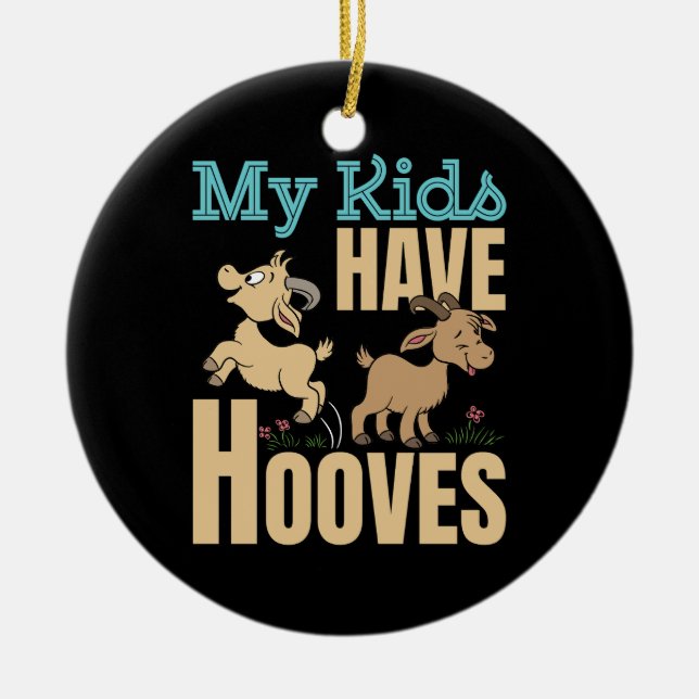 My Kids Have Hooves Goat Mum Dad Parent Ceramic Ornament (Front)