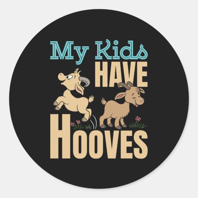 My Kids Have Hooves Goat Mum Dad Parent Classic Round Sticker (Front)