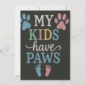 My Kids Have Paws Chalkboard Design Invitation