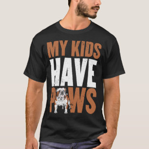 My kids have paws  english bulldog mum dad T-Shirt