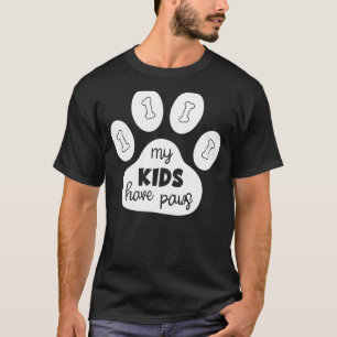 My kids have paws Rescue Pet Adoption Dog Shelter  T-Shirt