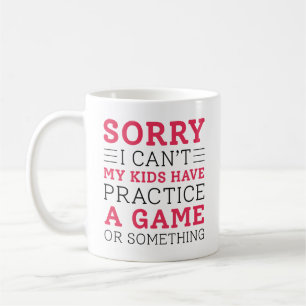 My Kids Have Practice Coffee Mug