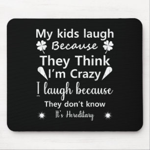 My Kids Laugh Because They Think..don’t Know It’s Mouse Pad
