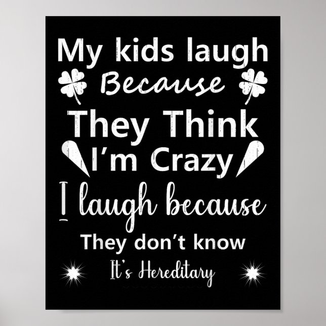 My Kids Laugh Because They Think..don’t Know It’s  Poster (Front)