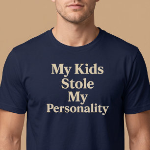 My Kids Stole My Personality Mum Dad T-Shirt