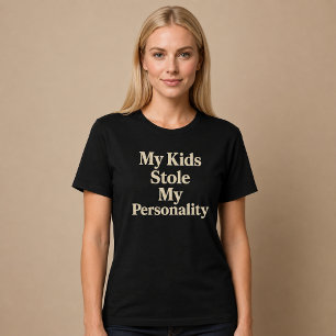 My Kids Stole My Personality Mum Dad T-Shirt