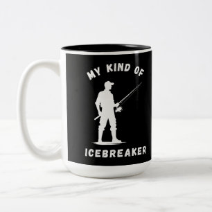 My Kind of Icebreaker   Ice Fishing Two-Tone Coffee Mug