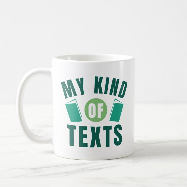 My Kind Of Texts Coffee Mug (Left)