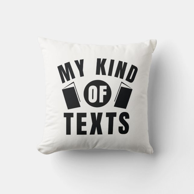 My Kind Of Texts Cushion (Front)