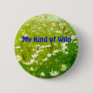 My Kind of Wild Daisy Floral Button